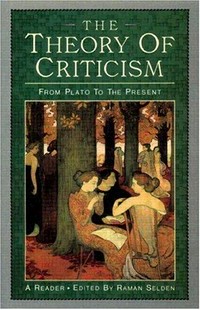 The theory of criticism from Plato to the present : a reader /