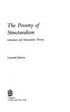 The poverty of structuralism : literature and structuralist theory /