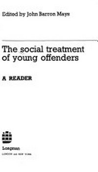 The social treatment of young offenders : a reader /