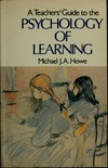 A teachers' guide to the psychology of learning /