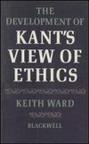 The development of Kant's view of ethics /