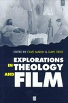 Explorations in theology and film : movie and meaning /