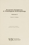 Eccentric existence : a theological anthropology /