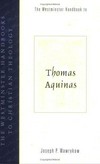 The Westminster handbook to Thomas Aquinas /