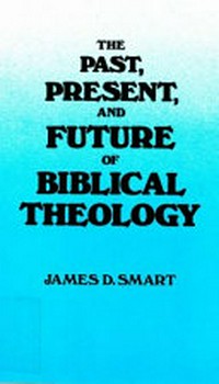 The past, present, and future of Biblical theology /