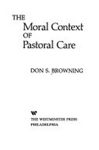 The moral context of pastoral care /
