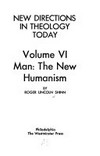 Man: the new humanism /