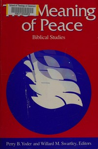 The meaning of peace : Biblical studies /