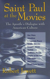 Saint Paul at the movies : the apostle's dialogue with American culture /