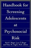 Handbook for screening adolescents at psychosocial risk /