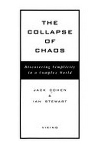 The collapse of chaos : discoverint simplicity in a complex world /
