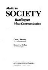 Media in society : readings in mass communication /