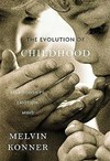 The evolution of childhood : relationships, emotion, mind /