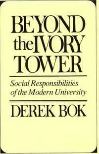 Beyond the ivory tower : social responsabilities of the modern university /