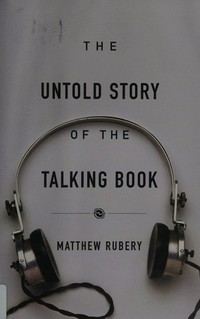 The untold story of the talking book /