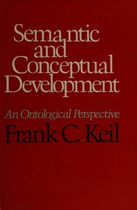 Semantic and conceptual development : an ontological perspective /