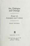 Art, dialogue and outrage : essays on literature and culture /