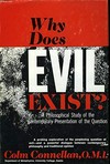 Why does evil exist? : a philosophical study of the contemporary presentation of the question /