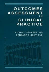 Outcomes assessment in clinical practice /