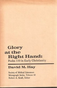 Glory at the right hand : Psalm 110 in early Christianity /