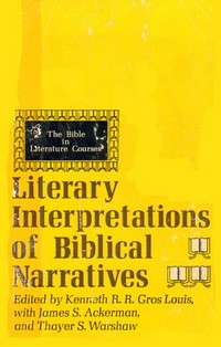 Literary interpretations of Biblical narratives /