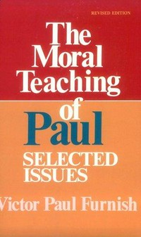 The moral teaching of Paul : selected issues /