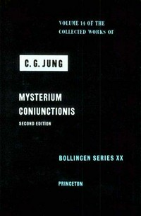 Mysterium coniunctionis : an inquiry into the separation and synthesis of psychic opposites in alchemy /