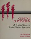 Clinical supervision : a practical guide to student teacher supervision /