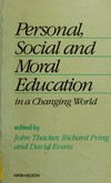 Personal, social and moral education in a changing world /