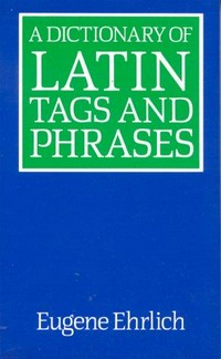 A dictionary of Latin tags and phrases /