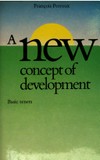 A new concept of development : basic tenets /