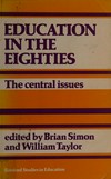 Education in the eighties : the central issues /