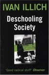 Deschooling society /