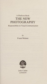 The new photography : responsibility in visual communication /