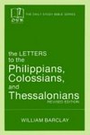 The letters to the Philippians, Colossians and Thessalonians /