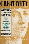 Creativity : genius and other myths /