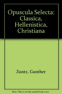 Opuscula selecta : classica, Hellenistica, Christiana /
