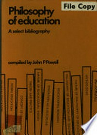 Philosophy of education : a select bibliography /