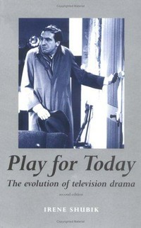 Play for today : the evolution of television drama /