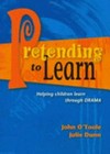 Pretending to learn : helping children learn through drama /