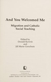 And you welcomed me : migration and Catholic social teaching /