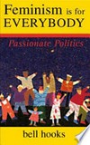 Feminism is for everybody : passionate politics /
