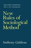 New rules of sociological method : a positive critique of interpretative sociology /