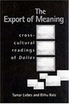 The export of meaning : cross-cultural readings of Dallas /