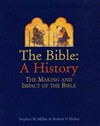 The Bible, a history : the making and impact of the Bible /