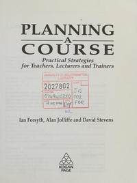 Planning a course : Practical strategies for teachers, lecturers and trainers /