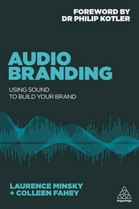 Audio branding : using sound to build your brand /