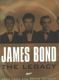 James Bond : the legacy /