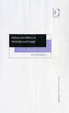 Action and ethics in Aristotle and Hegel : escaping the malign influence of Kant /