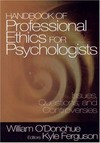 Handbook of professional ethics for psychologists : issues, questions, and controversies /